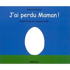 J'ai perdu maman !