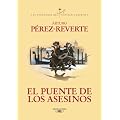 El puente de los Asesinos: Capitan Alatriste, 7 (El Capitan Alatriste)