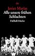 Alle unsere fr�hen Schlachten: Fu�ball-St�cke
