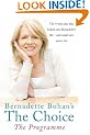 Bernadette Bohan's The Choice: The Programme: The simple health plan that saved Bernadette's life - and could help save yours too