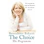 Bernadette Bohan's The Choice, The Programme: The Simple Health Plan That Saved Bernadette's Life - and Could Help Save Yours Too
