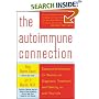 The Autoimmune Connection: Essential Information for Women on Diagnosis, Treatment, and Getting on with Your Life