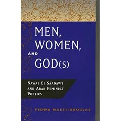 Men, Women, and God(s): Nawal El Saadawi and Arab Feminist Poetics