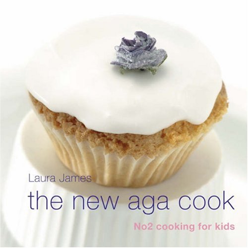 The New Aga Cook - Cooking for Kids