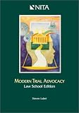 Modern Trial Advocacy Law School Edition