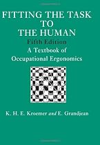 Fitting The Task To The Human, Fifth Edition: A Textbook Of Occupational Ergonomics