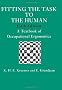 Fitting the Task to the Human, Fifth Edition: A Textbook of Occupational Ergonomics