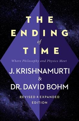 The Ending of Time( Where Philosophy and Physics Meet)[ENDING OF TIME REVISED EXPANDE][Paperback]