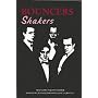 "Bouncers" and "Shakers"