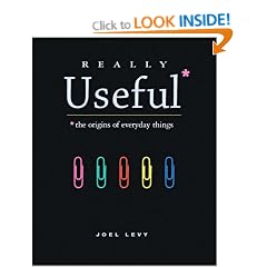 Really Useful: The origins of everyday things