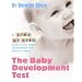 The Baby Development Test: A Step-by-step Guide to Checking Your Child's Progress from Birth to Five