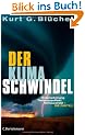 Der Klimaschwindel: Erderw�rmung, Treibhauseffekt, Klimawandel - die Fakten