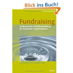 Fundraising: Professionelle Mittelbeschaffung f�r Nonprofit-Organisationen