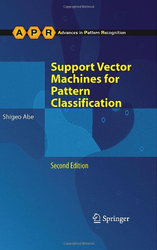 Support Vector Machines for Pattern Classification (Advances in Computer Vision and Pattern Recognition)