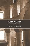 John Calvin: Revolutionary, Theologian, Pastor (History Makers (Christian Focus))