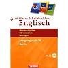Abschlusspr�fung Englisch - English G 21 - Sekundarstufe I - Berlin: 10. Schuljahr - Musterpr�fungen, Lerntipps (Mittlerer Schulabschluss): Arbeitsheft mit L�sungsheft und H�r-CD