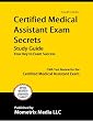Certified Medical Assistant Exam Secrets Study Guide: CMA Test Review for the Certified Medical Assistant Exam
