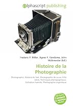 Histoire de la Photographie: Photographie, Histoire de l'art, Photographie de nu au XIXe si&egrave;cle, Technique photographique, Collodion humide, Photographie argentique