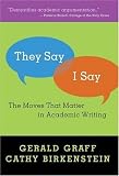 They Say/I Say: The Moves That Matter in Academic Writing by Gerald Graff, Cathy Birkenstein 1st (first) Edition [Paperback(2006)]