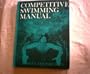 Competitive swimming manual for coaches and swimmers