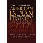 Click here to buy Reflections on American Indian History: Honoring the Past, Building a Future by Albert L. Hurtado and Wilma Pearl Mankiller.