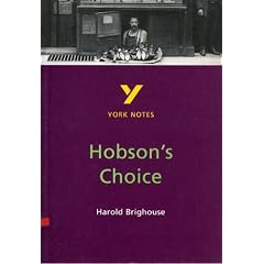 York Notes on Harold Brighouse's "Hobson's Choice"