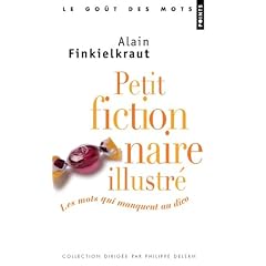 Petit fictionnaire illustr� : Les mots qui manquent au dico