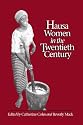 Hausa Women in the Twentieth Century