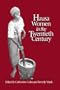Hausa Women in the Twentieth Century