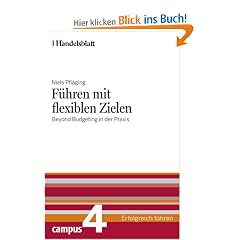 F�hren mit flexiblen Zielen - Handelsblatt: Beyond Budgeting in der Praxis: BD 4