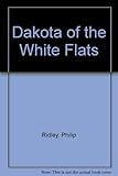 Dakota of the white flats