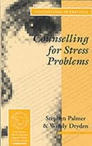 Counselling for Stress Problems (Counselling in Practice series)