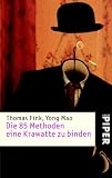 Die 85 Methoden, eine Krawatte zu binden - Thomas Fink, Yong Mao