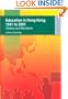 Education In Hong Kong, 1941 to 2001: Visions and revisions