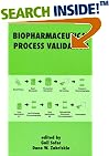 Biopharmaceutical Process Validation (Biotechnology and Bioprocessing Series)