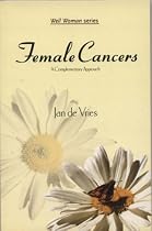 Female Cancers: A Complementary Approach (Well Woman)