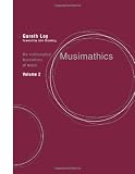 Musimathics: The Mathematical Foundations of Music (Volume 2) by 