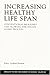 Increasing Healthy Life Span: Conventional Measures and Slowing the Innate Aging Process (Annals of the New York Academy of Sciences)