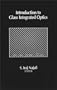 Introduction to Glass Integrated Optics (Artech House Optoelectronics Library)