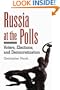 Russia At the Polls: Voters, Elections, and Democratization