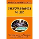 The Four Seasons of Life: Traveling Down an Abundant and Eternal Road of Lifer book cover