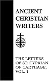 43. The Letters of St. Cyprian Vol.1 (Ancient Christian Writers)
