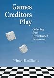 Games Creditors Play: Collecting from Overextended Consumers