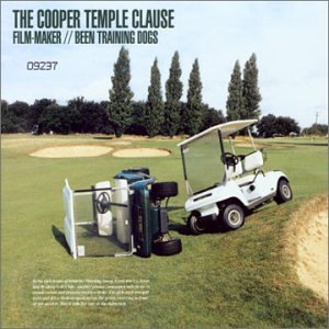 Cooper Temple Clause - Film Maker: Been Training Dogs, Vol. 1 - Zortam Music