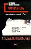 Machinations : Anatomie d'un scandale d'�tat