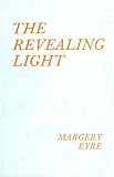 The revealing light : a spiritual diary