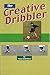 The Creative Dribbler