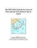 The 2007-2012 Outlook for Cases of Beer and Ale in 16-Ounce Cans in Japan