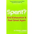 Spent: End Exhaustion & Feel Great Again