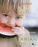 Great Healthy Food for Vegetarian Kids